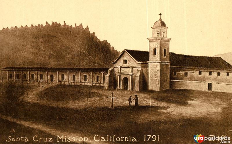 Santa Cruz Mission, California, 1791