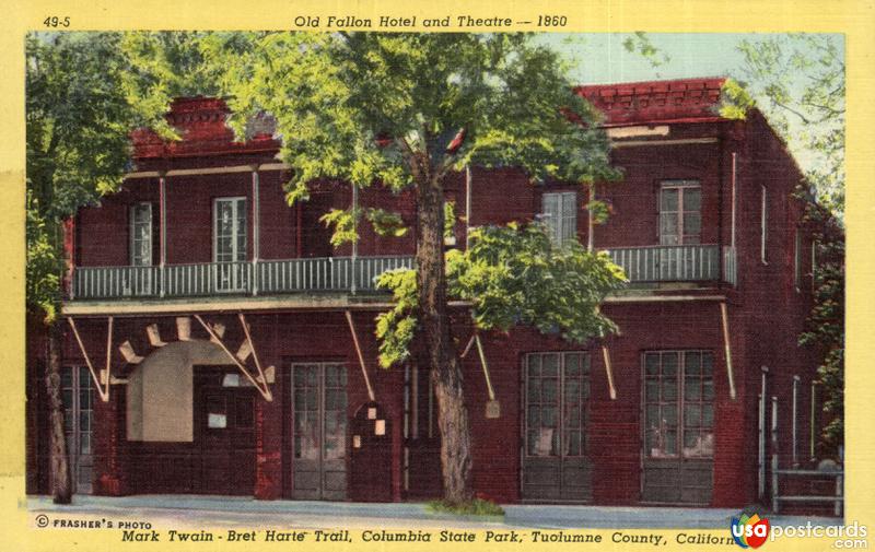 Old Fallon Hotel and Theatre - 1860. Mark Twain - Bret Harte Trail, Columbia State Park