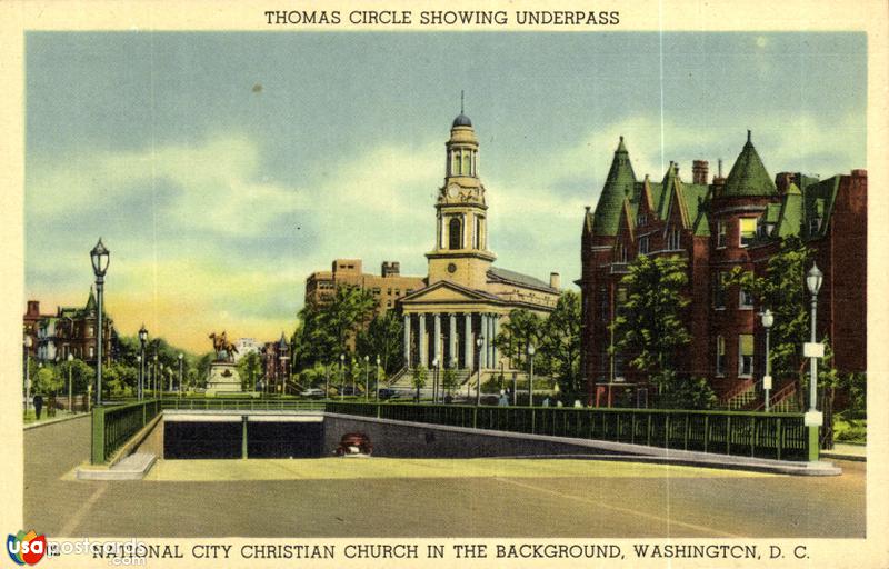 Thomas Circle Showing Underpass. National City Christian Church in the Background