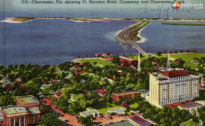 Clearwater, Fla. Showing Ft. Harrinson Hotel, Causeway and Clearwater Beach
