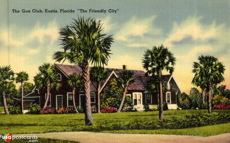The Gun Club, Eustis, Florida The Friend City
