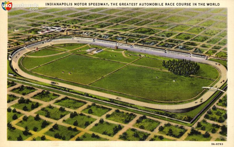 Indianapolis Motor Speedway. The Greatest Race Course in the World