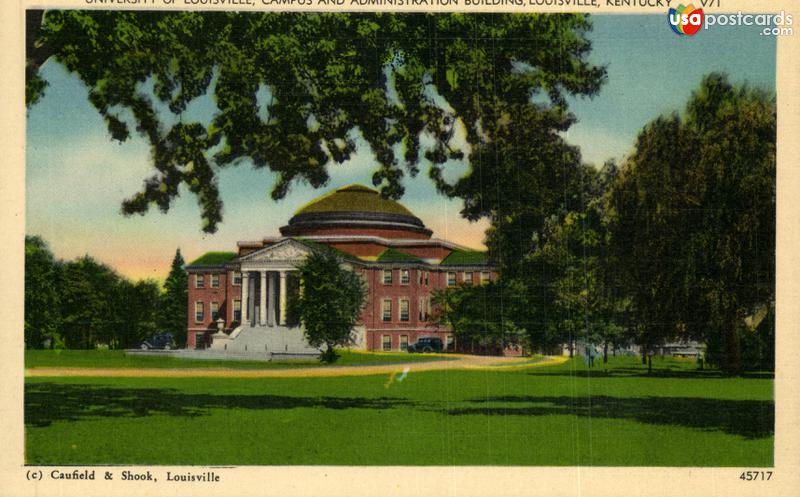 University of Louisville, Campus and Administration Building