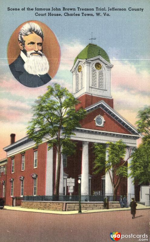 Scene of the famous John Brown Treason Trial, Jefferson County Court House