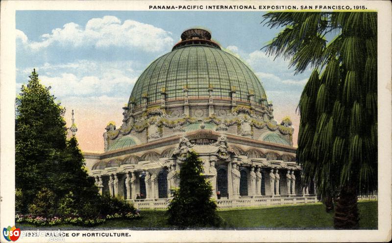 Panama Pacific International Exposition, Place of Horticulture (1915)