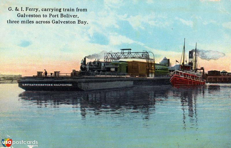 G. & I. Ferry, carrying train from Galveston to Port Boliver