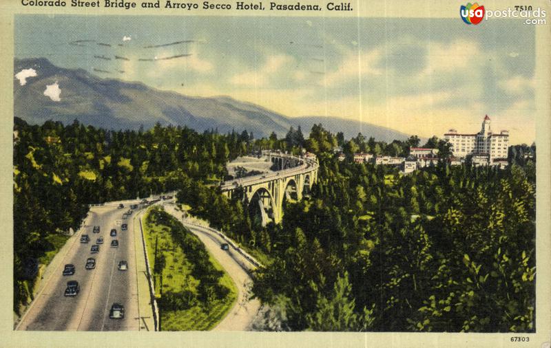 Pictures of Pasadena, California: Colorado Street Bridge and Arroyo Secco Hotel