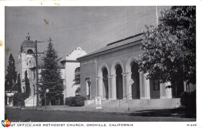 Pictures of Oroville, California: Post Office and Methodist Church