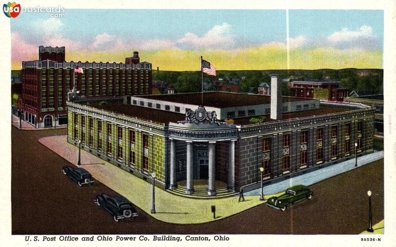 Pictures of Canton, Ohio: U. S. Post Office and Ohio Power Co.