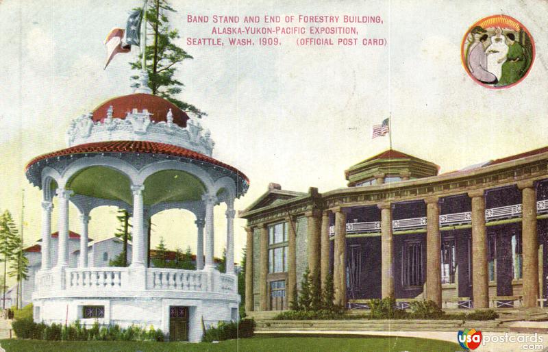 Pictures of Seattle, Washington: Band Stand and End of Forestry Building, Alaska - Yukon - Pacific Exposition