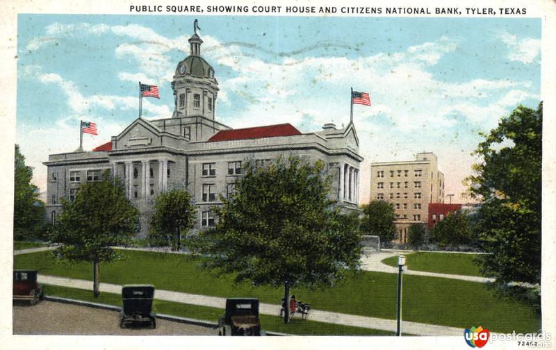 Pictures of Tyler, Texas: Public Square showing Court House and Citizens National Bank