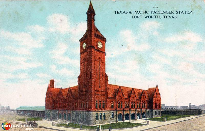 Pictures of Fort Worth, Texas: Texas & Pacific Passenger Station