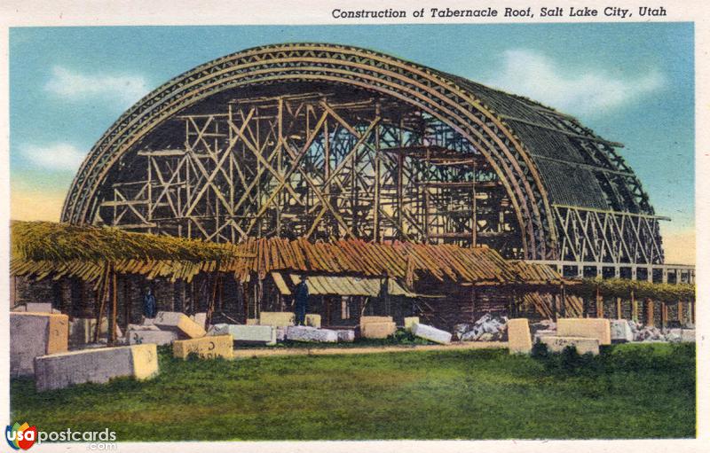 Pictures of Salt Lake City, Utah: Cosntruction fo the Tabernacle Roof