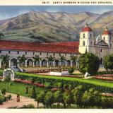 Santa Barbara Mission and Grounds, Founded 1786