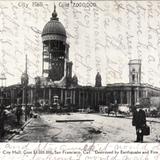 City Hall. Cost $7,000,000. Destroyed by Earthquake and Fire. April 18th, 1906